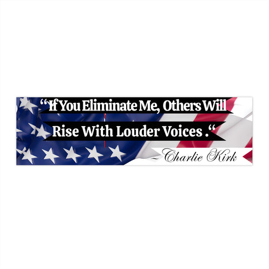 Charlie Kirk Quote Bumper Stickers - Vinyl Decals