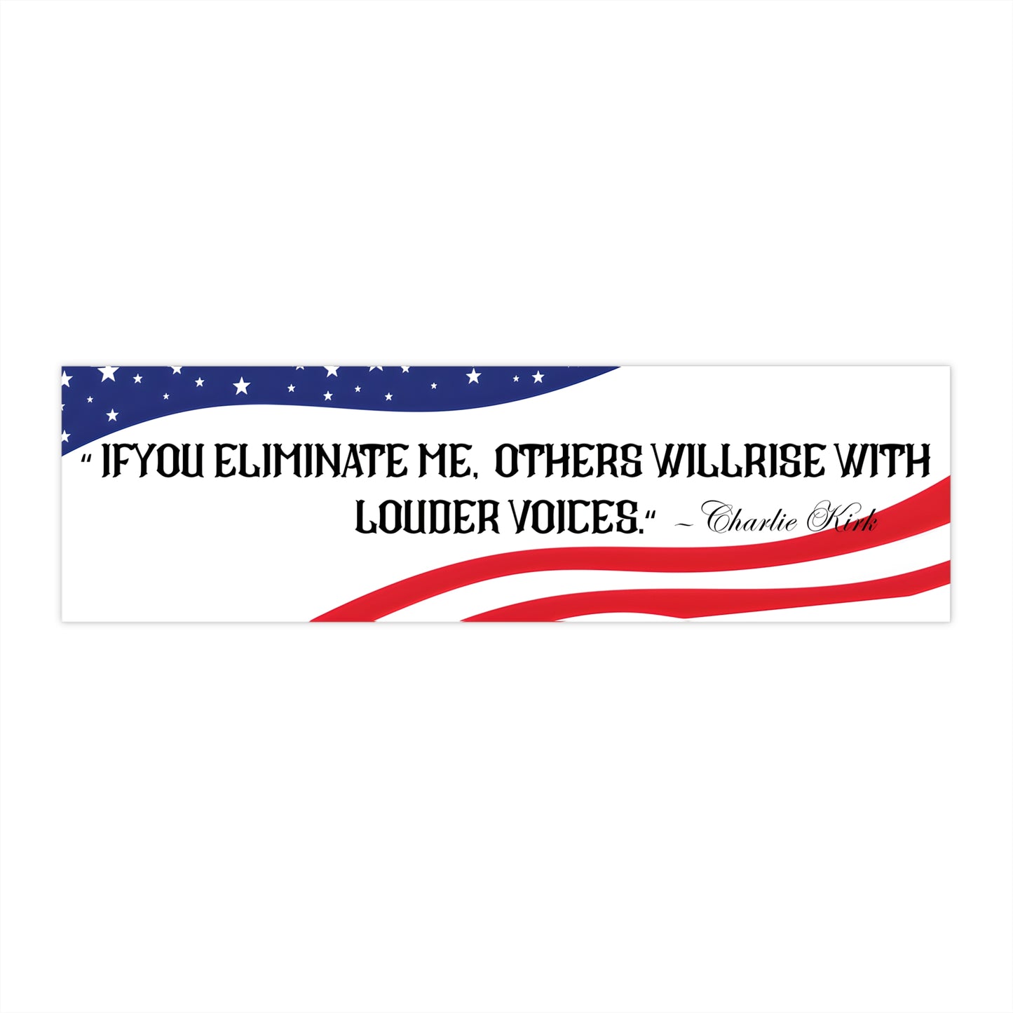 Bold tribute sticker | Charlie Kirk Quote Bumper Sticker | Rip Charlie Kirk