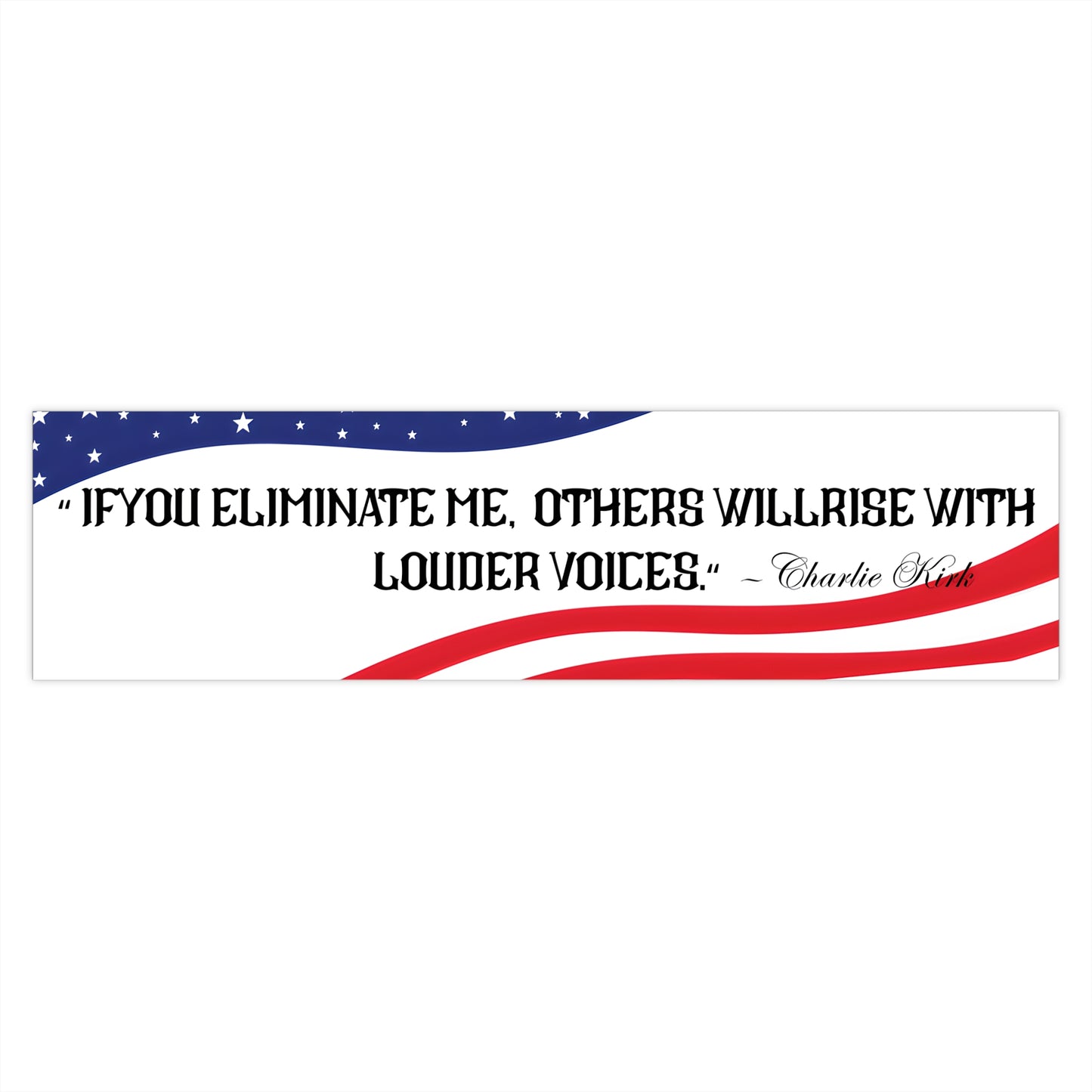 Bold tribute sticker | Charlie Kirk Quote Bumper Sticker | Rip Charlie Kirk